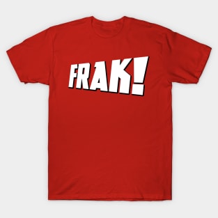 Frak! T-Shirt